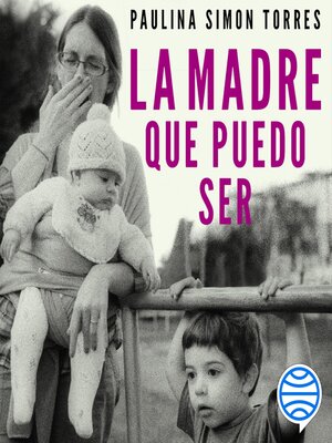 cover image of La madre que puedo ser
